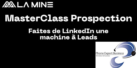 MasterClass Prospection : Faites de LinkedIn une machine à Lead