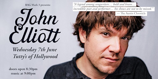 John Elliott - Live in Tutty's of Hollywood - WEDNESDAY - 7th June primary image