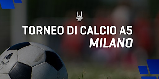 Torneo di calcio A5 | Milano | Islamic Relief Italia primary image