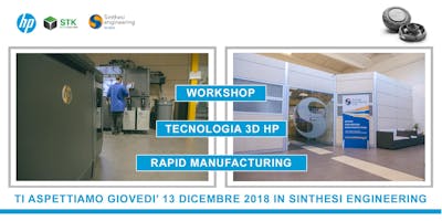 Workshop: Rapid Manufacturing con la tecnologia 3D HP Workshop: Rapid Manufacturing con la tecnologia 3D HP