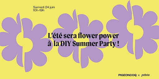 DIY Summer Party - Pigeoncoq & Friends - 24 juin 2023