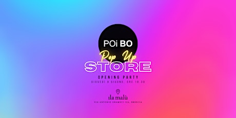 Inaugurazione ✨ POi BO Pop Up Store