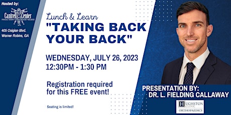 "Taking Back Your Back" Lunch & Learn with Dr. Fielding Callaway