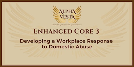 Enhanced Core 3:  Developing a Workplace Response to Domestic Abuse