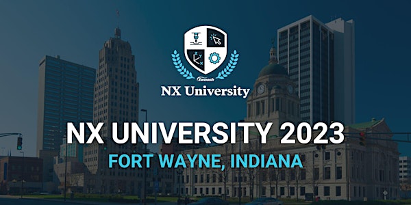 NX University 2023 | Fort Wayne, IN