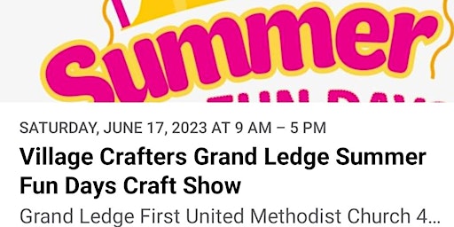 Village Crafters Grand Ledge Summer Fun Days Craft Show primary image