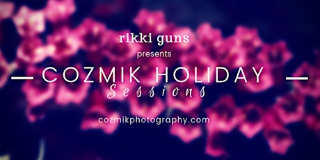 Cozmik Holiday Sessions Dec 15-16, 2018