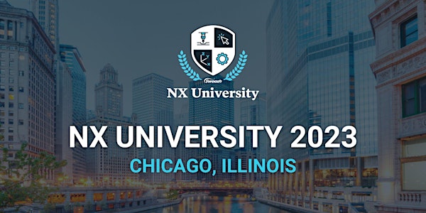 NX University 2023 | Chicago, IL