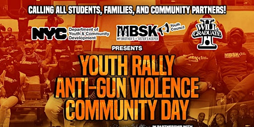 My Brother's Sister's Keeper Youth Council Anti-Gun Violence Community Day primary image