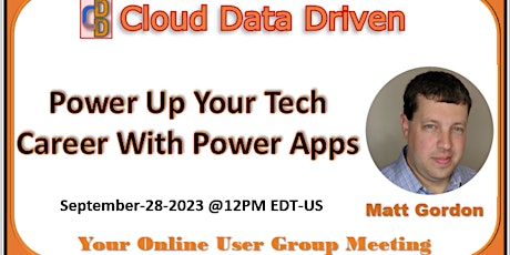 Power Up Your Tech Career With Power Apps - Matt Gordon