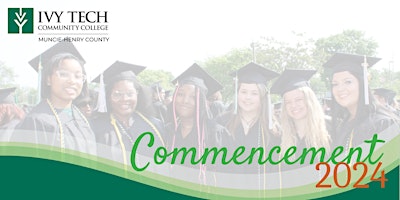 Imagem principal do evento Ivy Tech Muncie-Henry County Commencement 2024