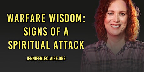 Warfare Wisdom: Signs of a Spiritual Attack