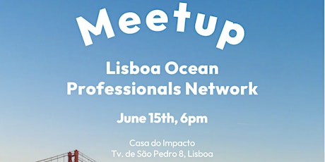 Lisbon Ocean Professionals Network Meetup