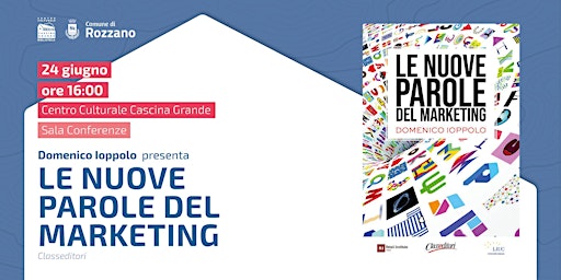 Domenico Ioppolo presenta "Le nuove parole del marketing" (Classeditori)  primärbild