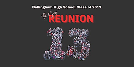 Bellingham High School - 2013 Class Reunion