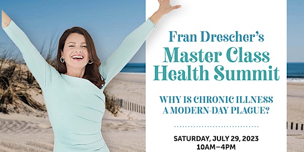 Fran Drescher's Master Class Health Summit - July 29, 2023