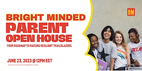 Join us at the Bright Minded Parent Open House