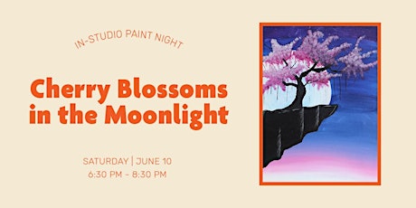 In-Studio Paint Night – Cherry Blossoms in the Moonlight