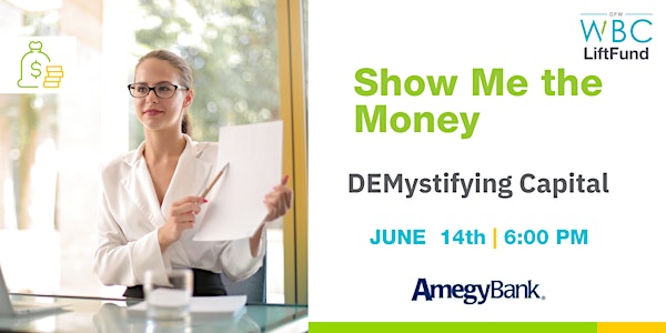 Show Me The Money - DEMystifying Capital