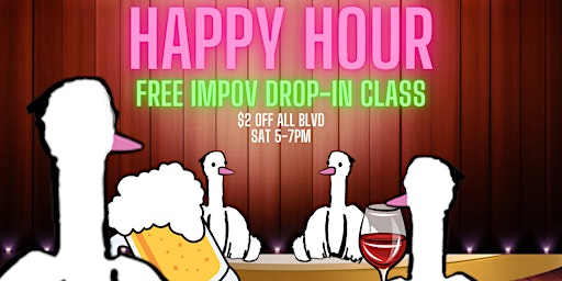 Imagen principal de Free Happy Hour Improv Drop-In Classes