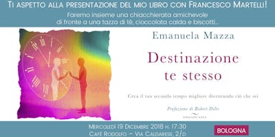 DESTINAZIONE TE STESSO - Presentazione Libro a Bologna DESTINAZIONE TE STESSO - Presentazione Libro a Bologna
