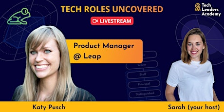 Product Manager @ Leap · Katy Pusch · Tech Roles Uncovered #9