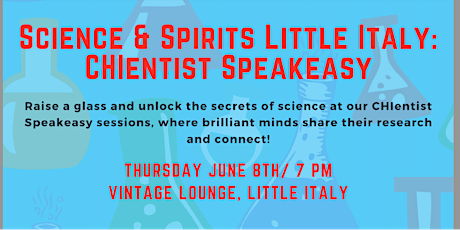 Science & Spirits Little Italy: CHIentist Speakeasy