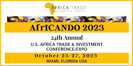 AfrICANDO 2023 - 24th  US - Africa Trade & Investment Conference/Trade Show