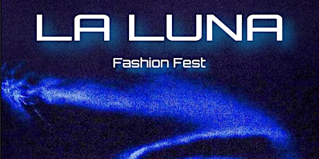 La Luna Fashion Fest