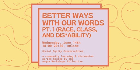 Social Equity Conversations: Better Ways w/ Words (Race, Class, Disability)