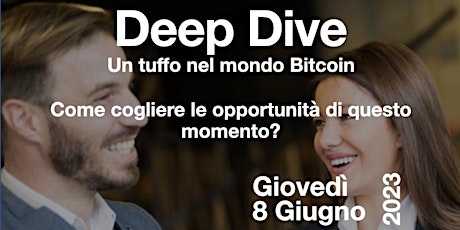 Deep Dive: un tuffo nel mondo Bitcoin