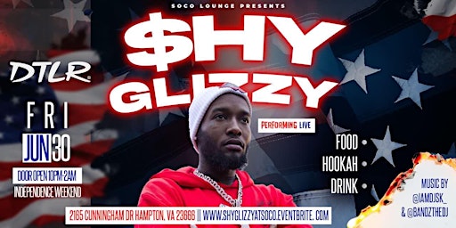 Imagen principal de SHY GLIZZY PERFORMING LIVE N CONCERT INDEPENDENCE DAY WEEKEND (FRIDAY 6/30)
