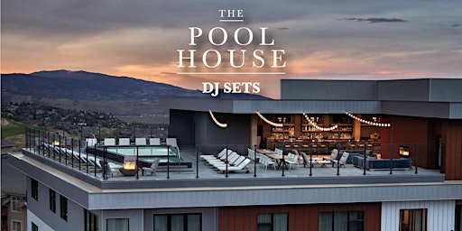 DJ Sets at The Pool House primary image