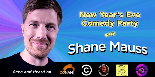 Shane Mauss New Years Eve Show!