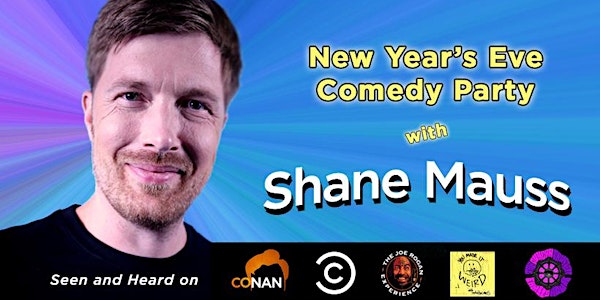 Shane Mauss New Years Eve Show!