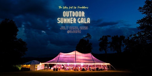 The Why Not Us Foundation's Outdoor Summer Gala primary image