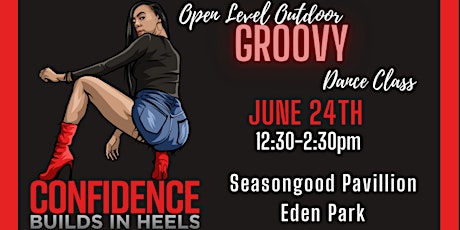 Outdoor Dance Class From Confidence Builds In Heels (June 24th)
