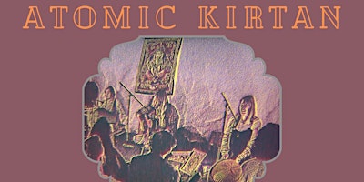 Imagem principal do evento Atomic Kirtan with Cacao- Friday 26th  at The Loft!