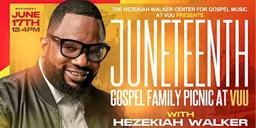 JUNETEENTH FAMILY PICNIC AND FREE GOSPEL CONCERT with HEZEKIAH WALKER primary image
