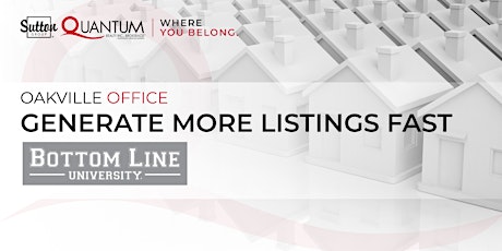 Generate More Listings Fast with Bottom Line University