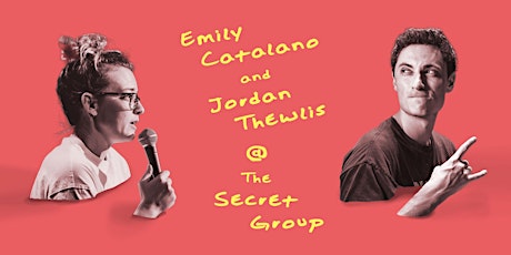 Emily Catalano & Jordan Thewlis (CONAN,  Don't Tell, SF Sketchfest)