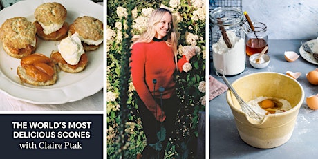 The World’s Most Delicious Scones with Claire Ptak