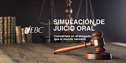 Imagen principal de SIMULACIÓN DE JUICIO ORAL - Conviértete en el abogado que el mundo necesita