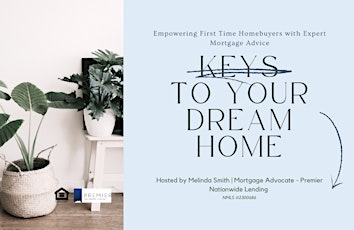 "Keys to Your Dream Home: Empowering First Time Homebuyers