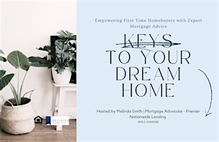 "Keys to Your Dream Home: Empowering First Time Homebuyers primary image
