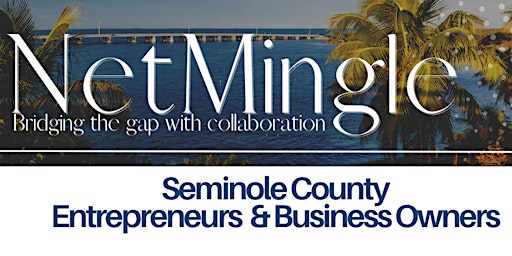Imagem principal do evento NetMingle - Seminole County Business Networking Event