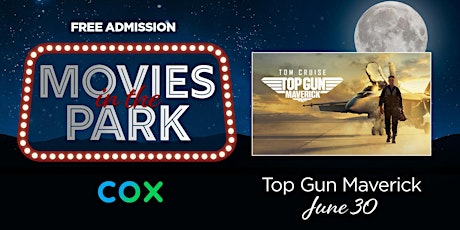 Cox Movies in the Park 2023: Top Gun Maverick