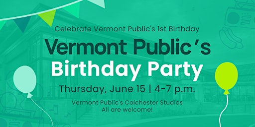 Vermont Public's First Birthday Party primary image