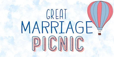 Great Marriage Picnic: STANDING ROOM ONLY! primary image