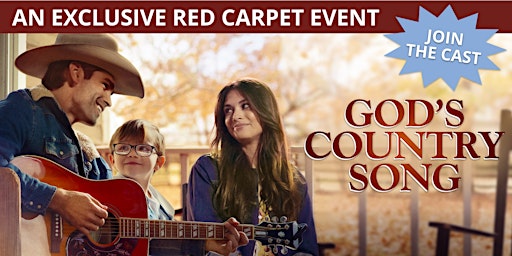 ONE NIGHT ONLY: Pure Flix Exclusive Red Carpet Event of GOD’S COUNTRY SONG primary image